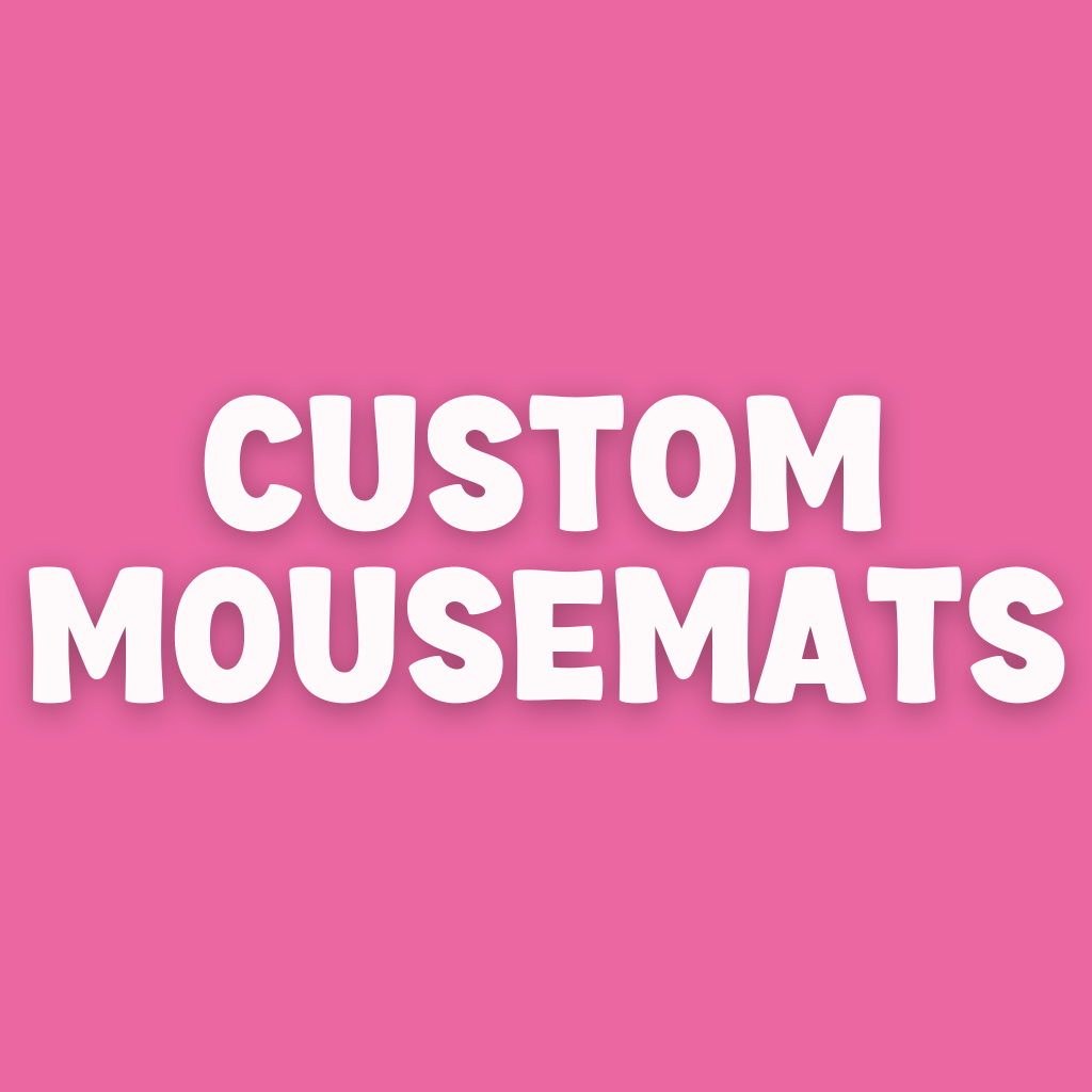 Custom Mousemats