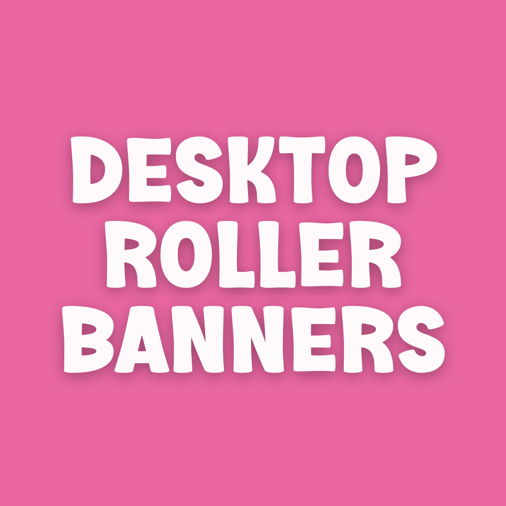 Desktop Roller Banners