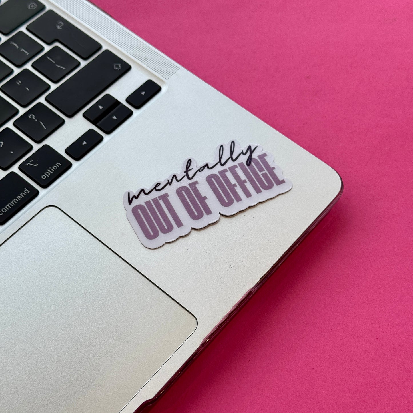 Mentally Out of Office Die Cut Sticker