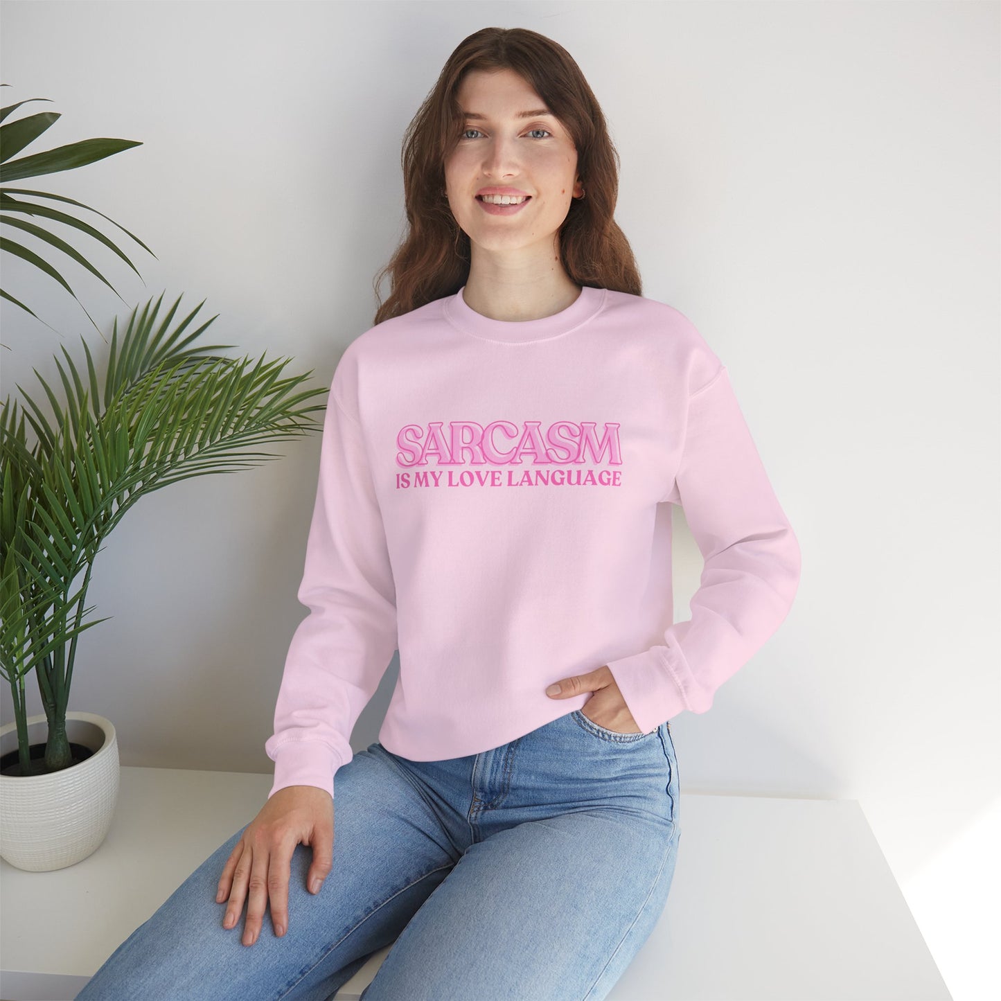 Sarcasm is My Love Language Sweatshirt