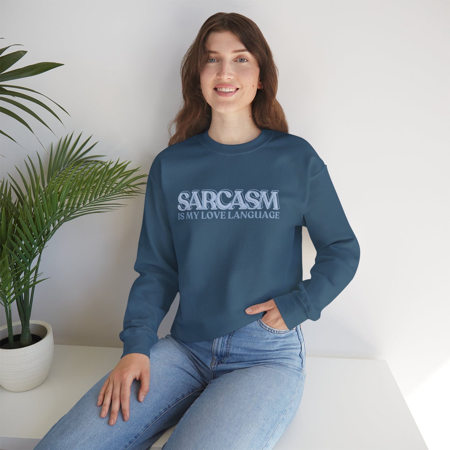 Sarcasm is My Love Language Sweatshirt