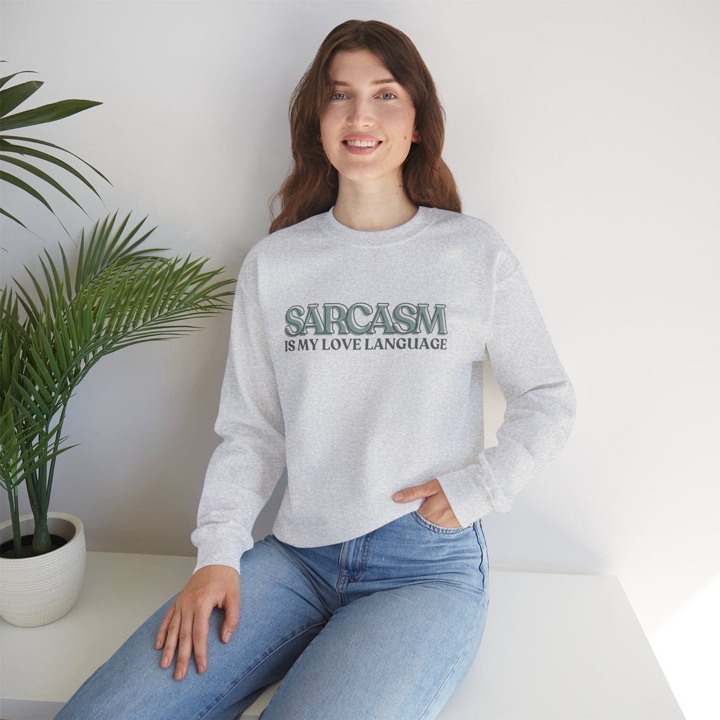 Sarcasm is My Love Language Sweatshirt