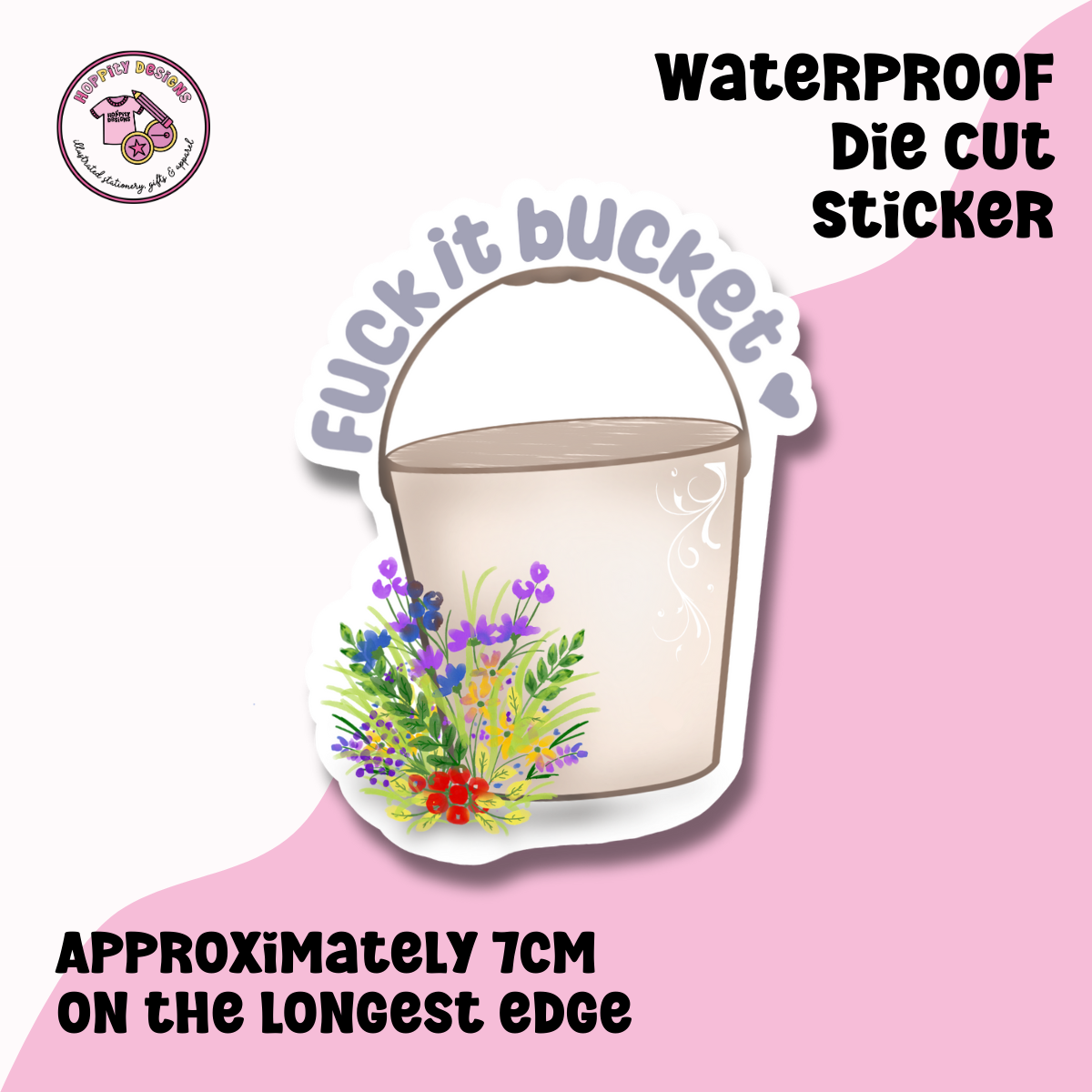Fuck it Bucket Die Cut Sticker