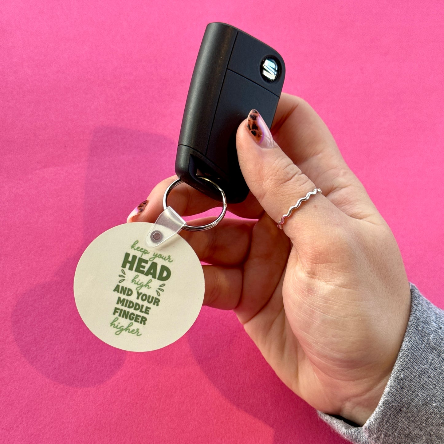 Keep Your Head High and Your Middle Finger Higher Keyring