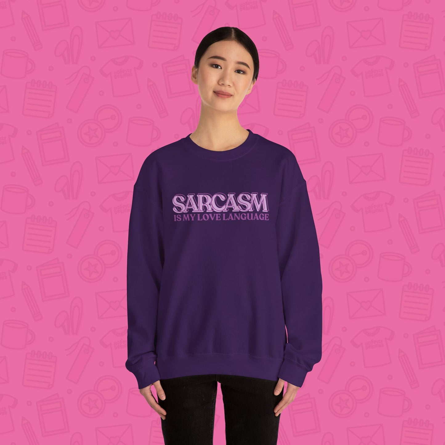 Sarcasm is My Love Language Sweatshirt