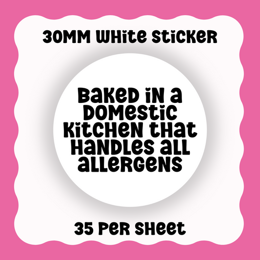 Baked in a Domestic Kitchen that Handles all Allergens Disclaimer Stickers