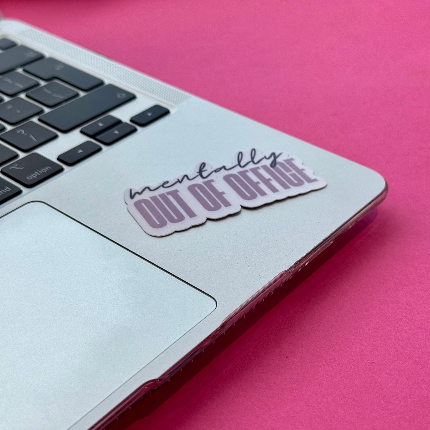 Mentally Out of Office Die Cut Sticker