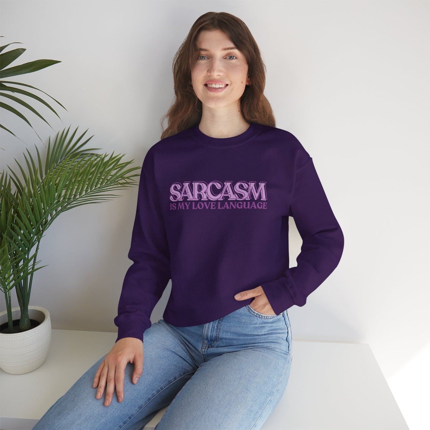 Sarcasm is My Love Language Sweatshirt