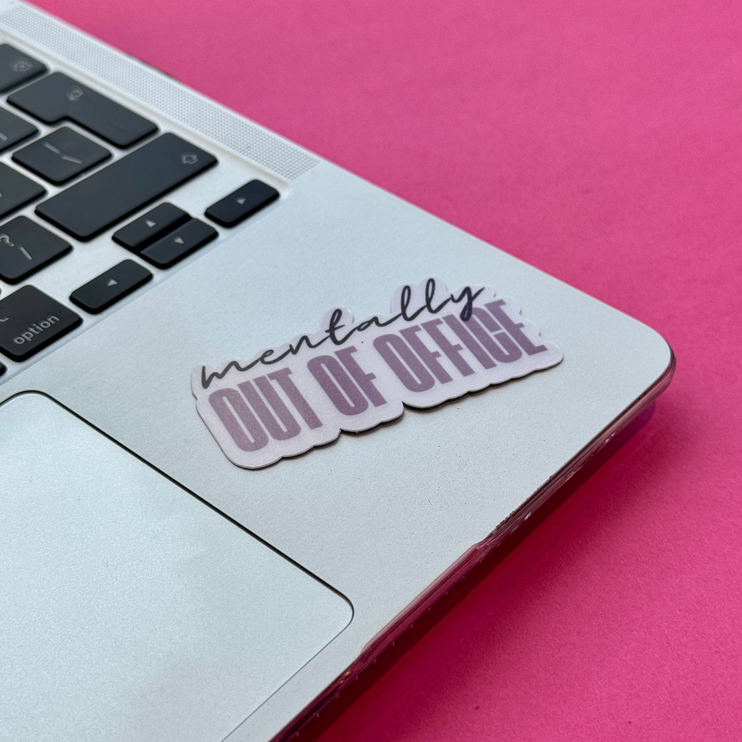 Mentally Out of Office Die Cut Sticker