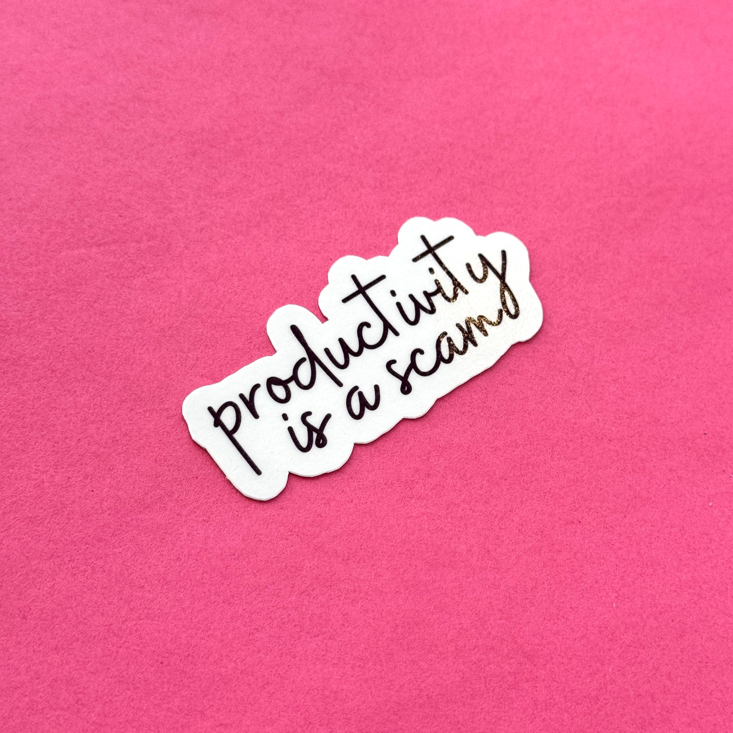 Productivity is a Scam Die Cut Sticker