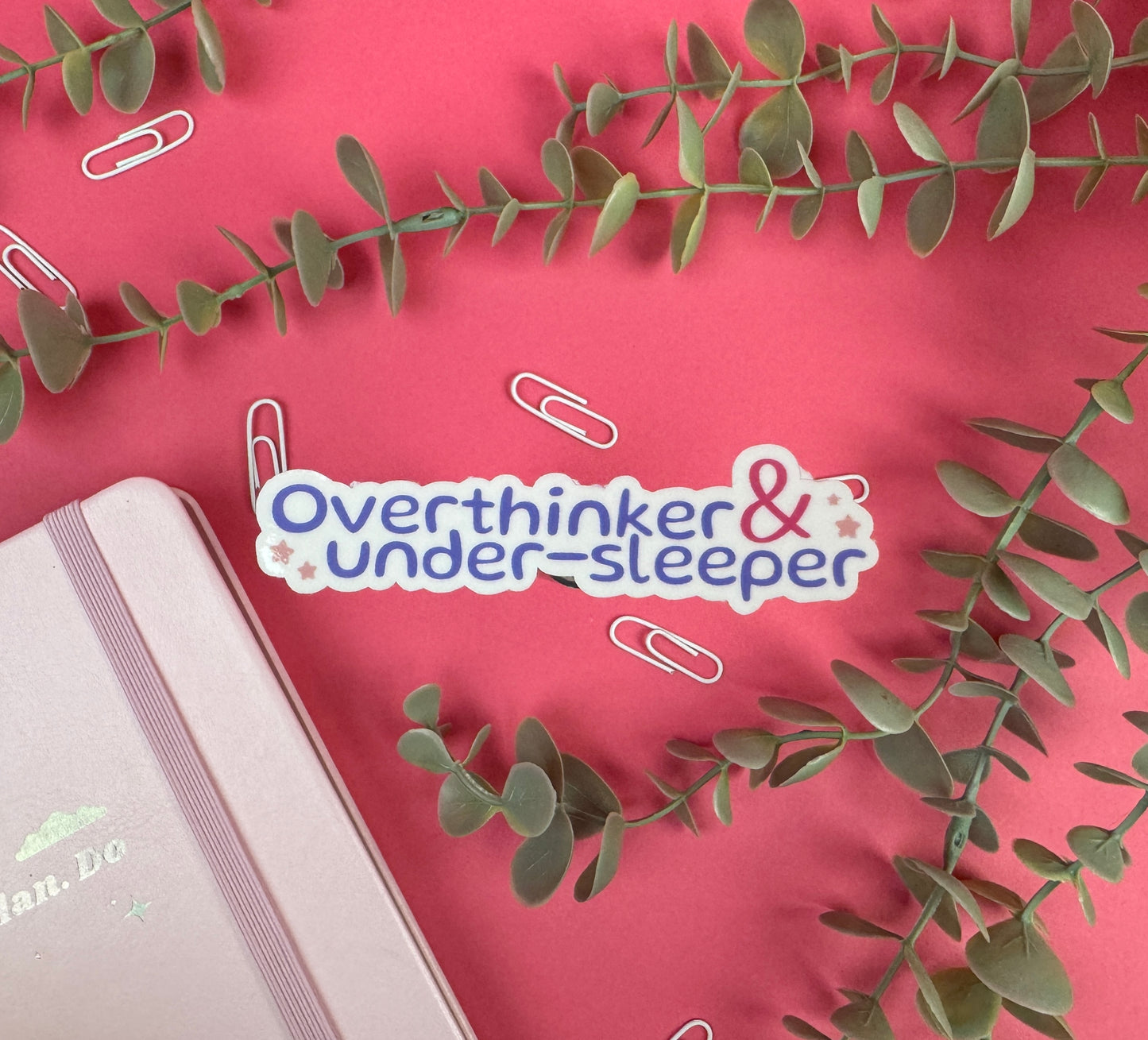 Overthinker and Under-sleeper Die Cut Sticker