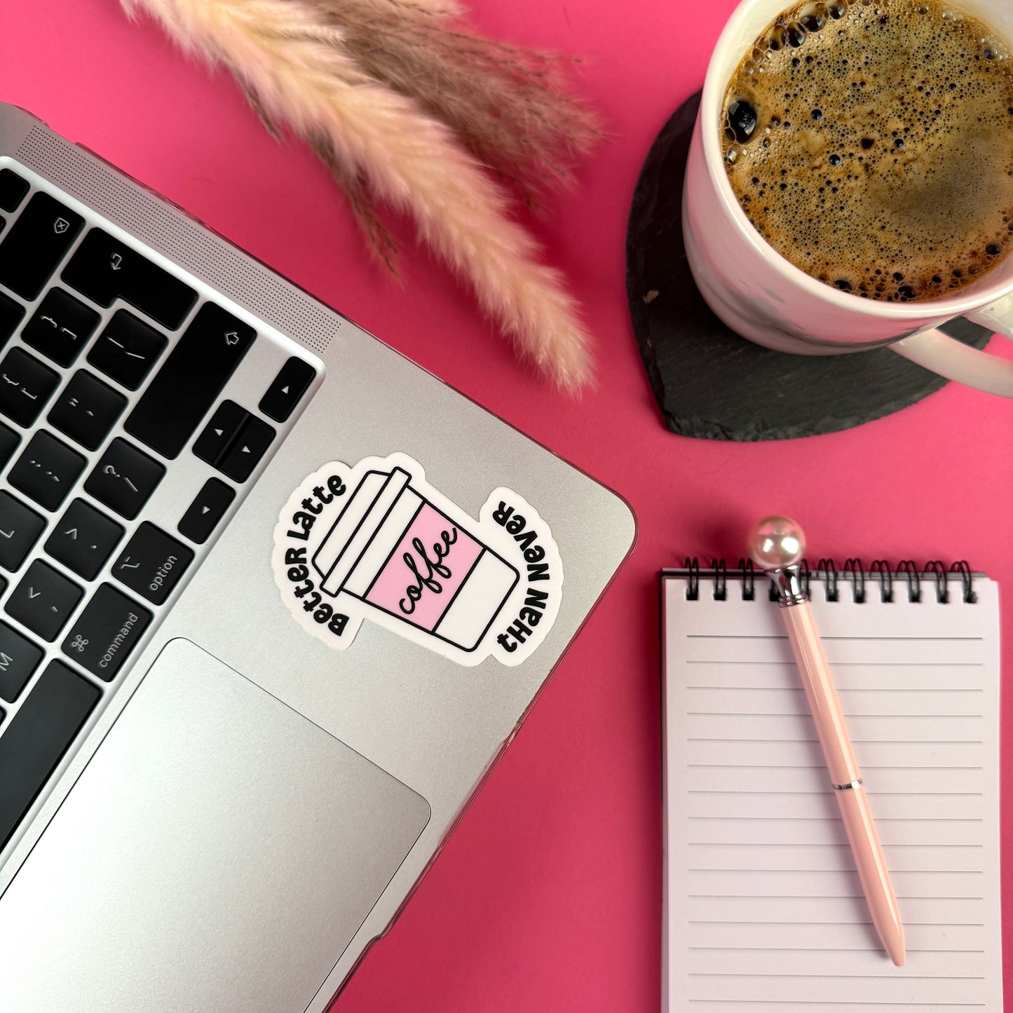 Better Latte Than Never Die Cut Sticker