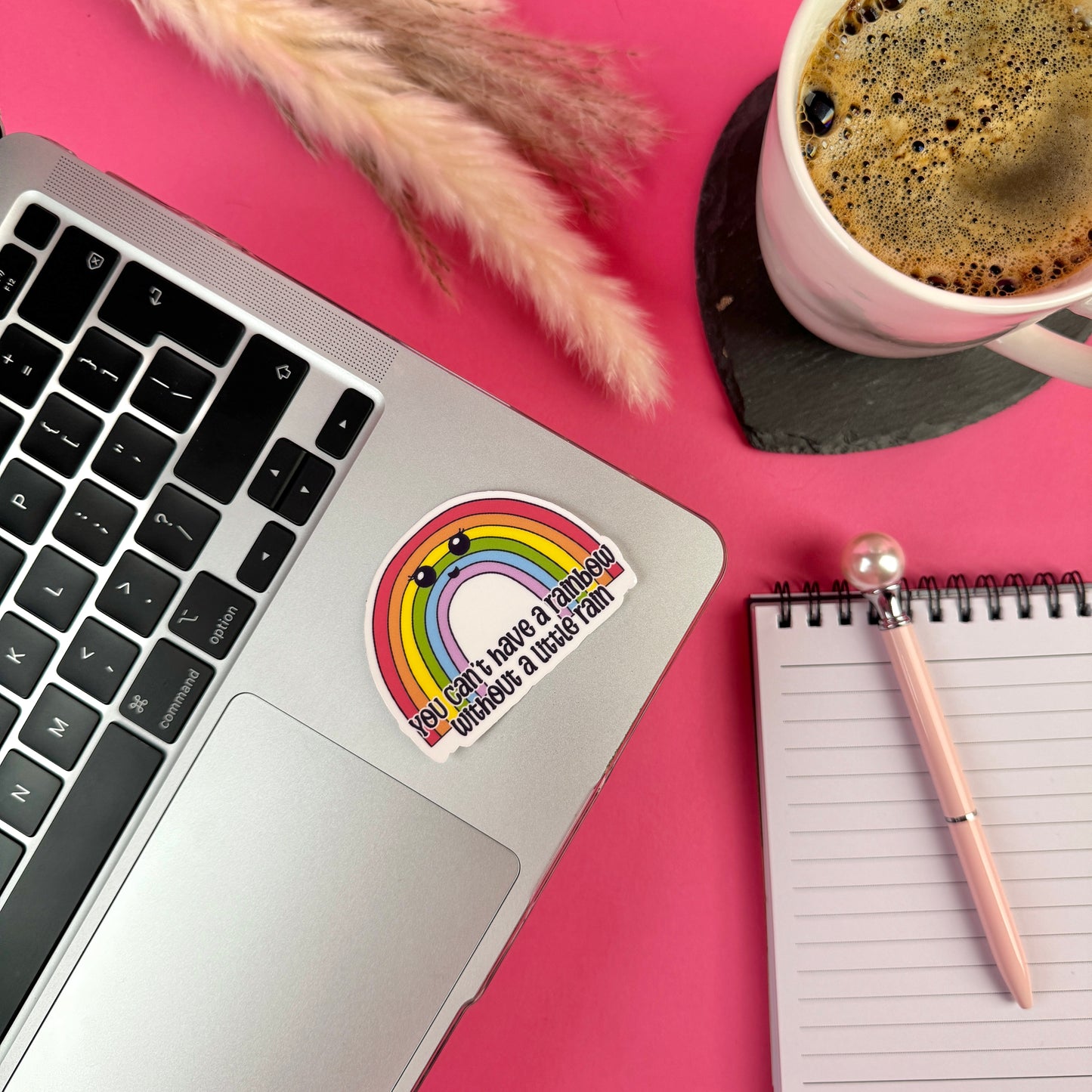 "You Can't Have A Rainbow Without A Little Rain" Rainbow Sticker