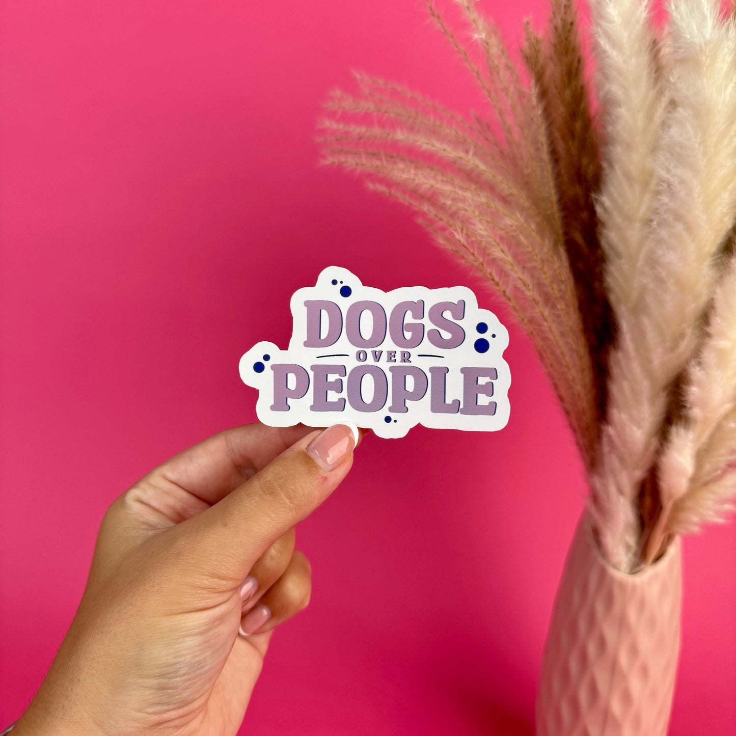 Dogs Over People Die Cut Sticker