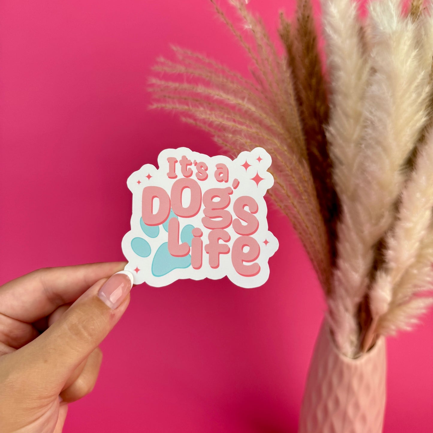 It's a Dog's Life Die Cut Sticker