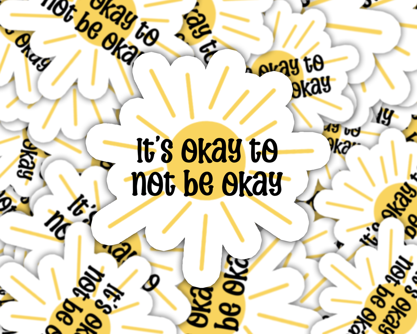It's Okay To Not Be Okay Sticker