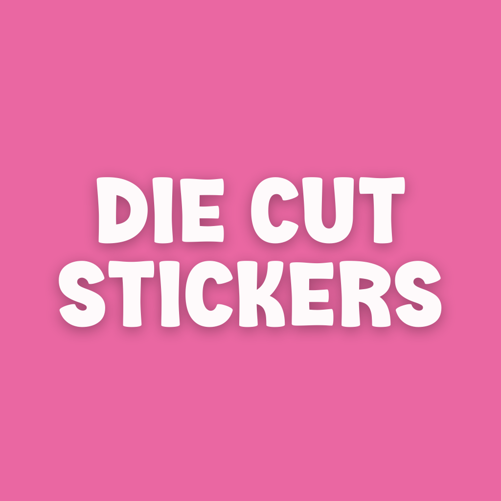 Die Cut Stickers