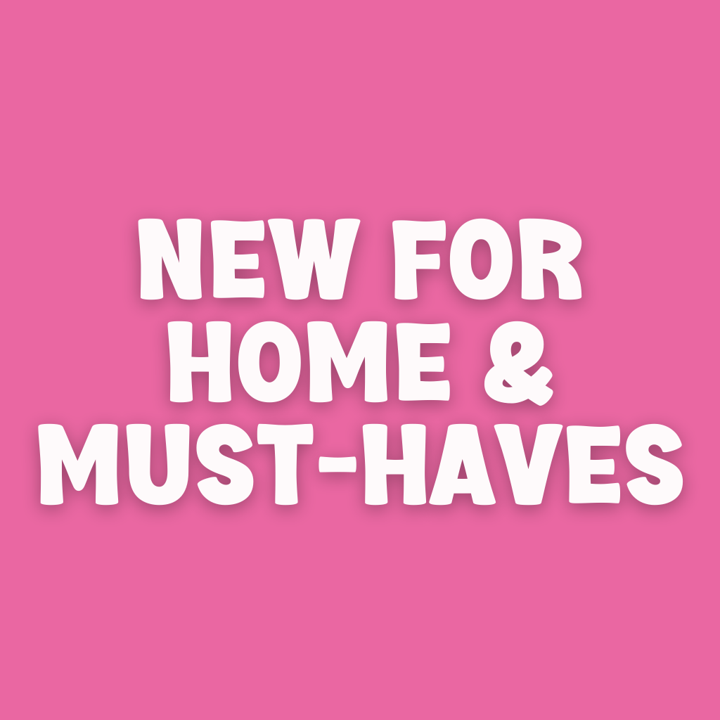 New for Home & Must-haves