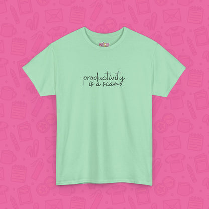 Productivity is a Scam T-Shirt