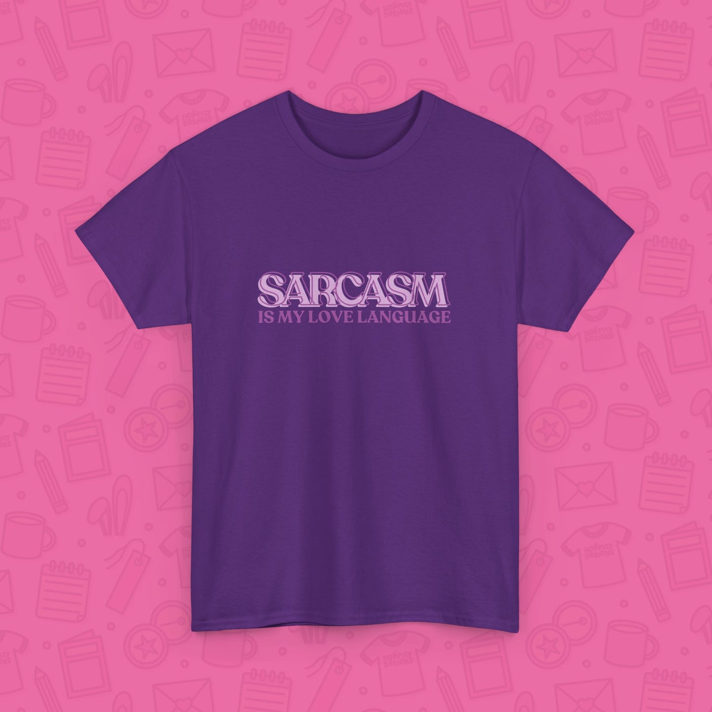 Sarcasm is My Love Language T-Shirt