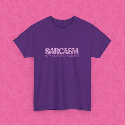 Sarcasm is My Love Language T-Shirt