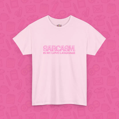 Sarcasm is My Love Language T-Shirt