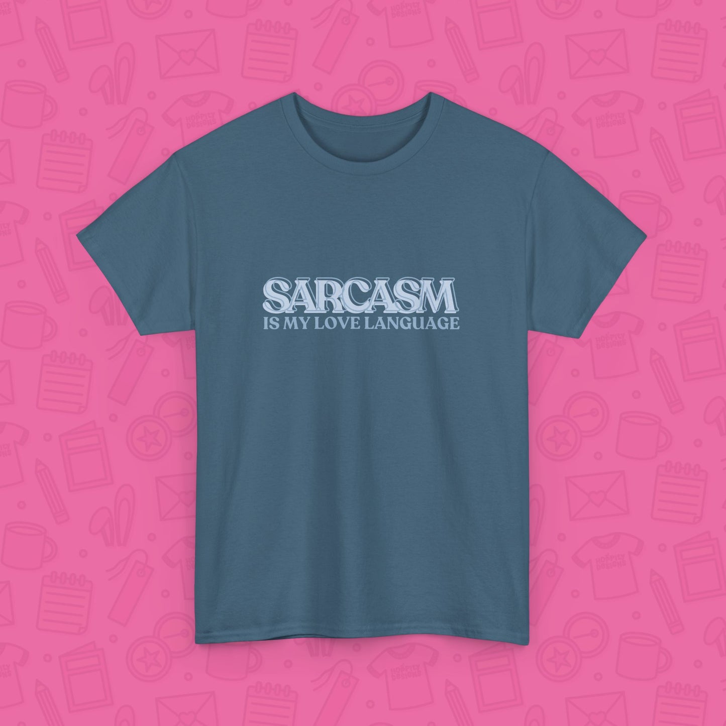 Sarcasm is My Love Language T-Shirt