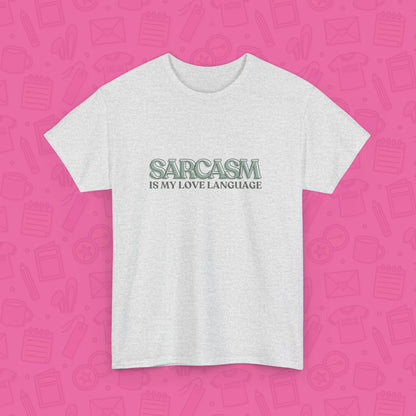 Sarcasm is My Love Language T-Shirt