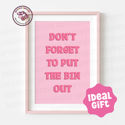Don't Forget to Put The Bin Out Wall Art Print
