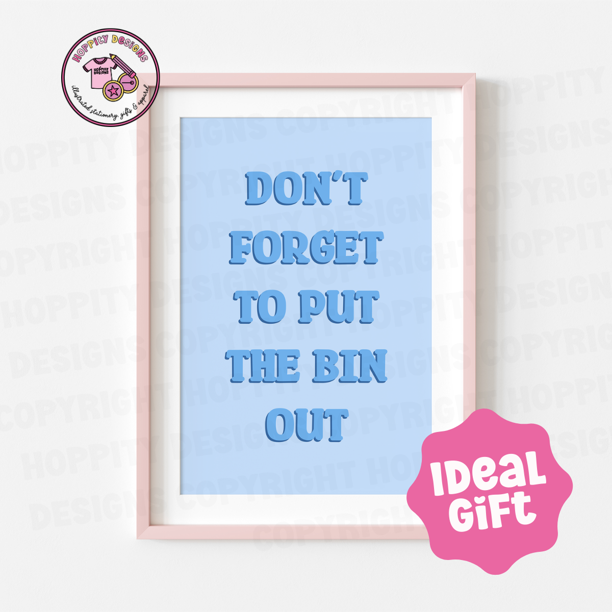 Don't Forget to Put The Bin Out Wall Art Print