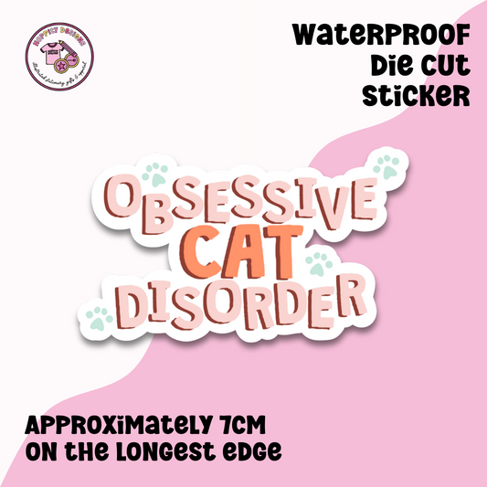 Obsessive Cat Disorder Die Cut Sticker