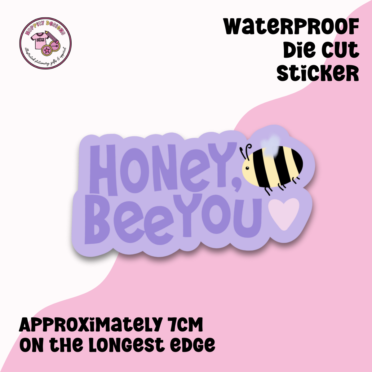 Honey, Bee You Die Cut Sticker