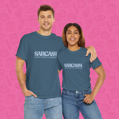 Sarcasm is My Love Language T-Shirt