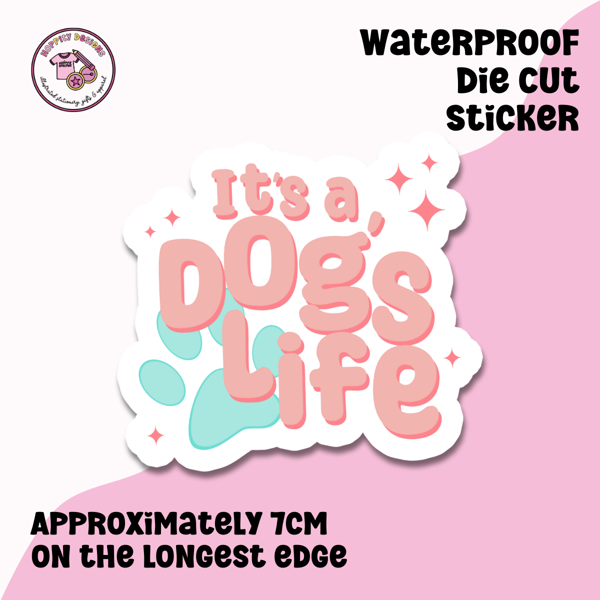 It's a Dog's Life Die Cut Sticker