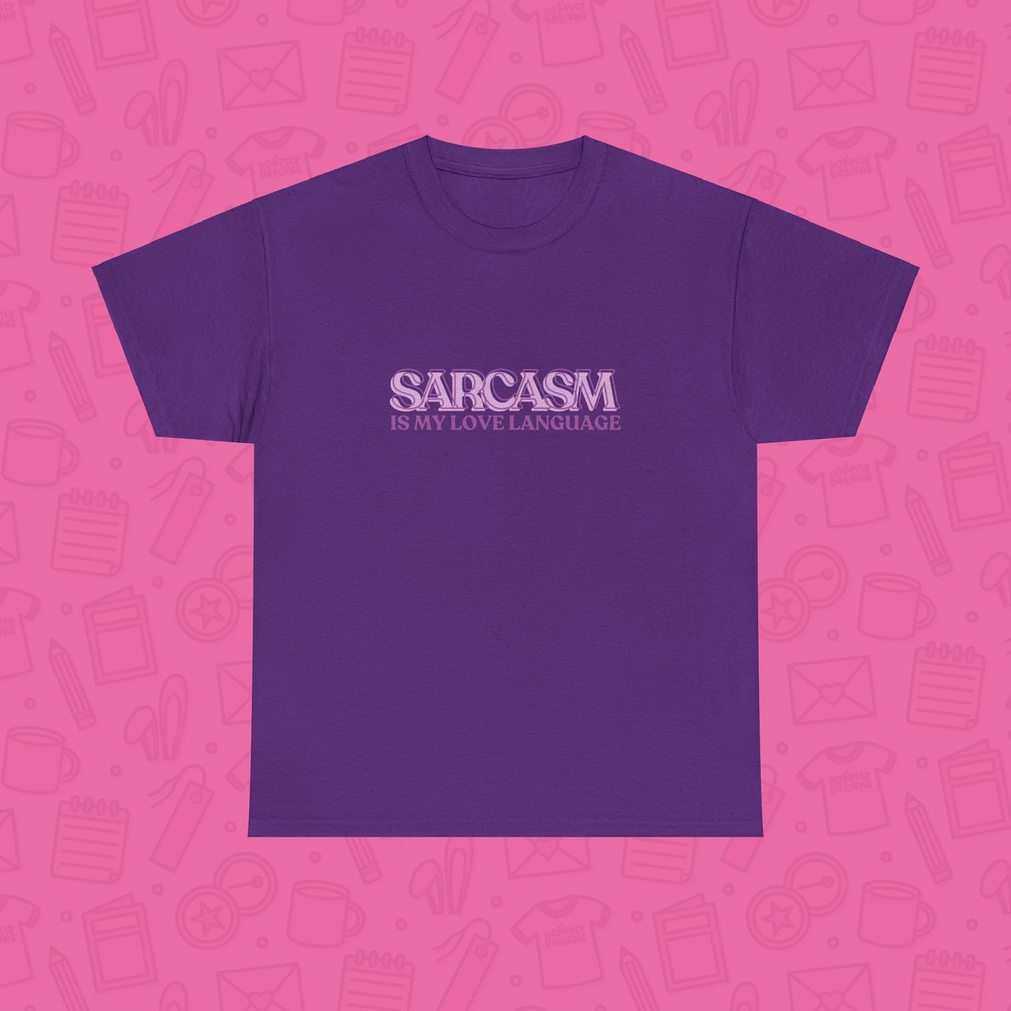 Sarcasm is My Love Language T-Shirt