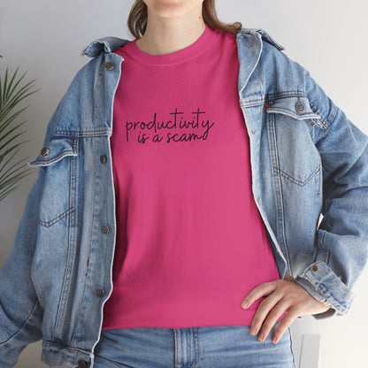 Productivity is a Scam T-Shirt