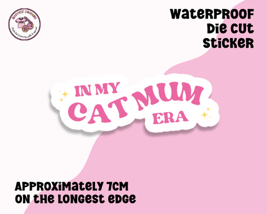 In My Cat Mum Era Sticker