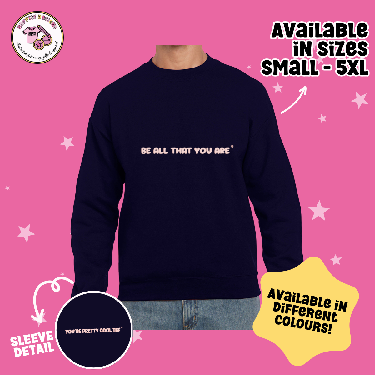 Be All That You Are Sweatshirt