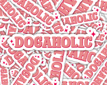 Dogaholic Die Cut Sticker