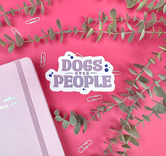 Dogs Over People Die Cut Sticker