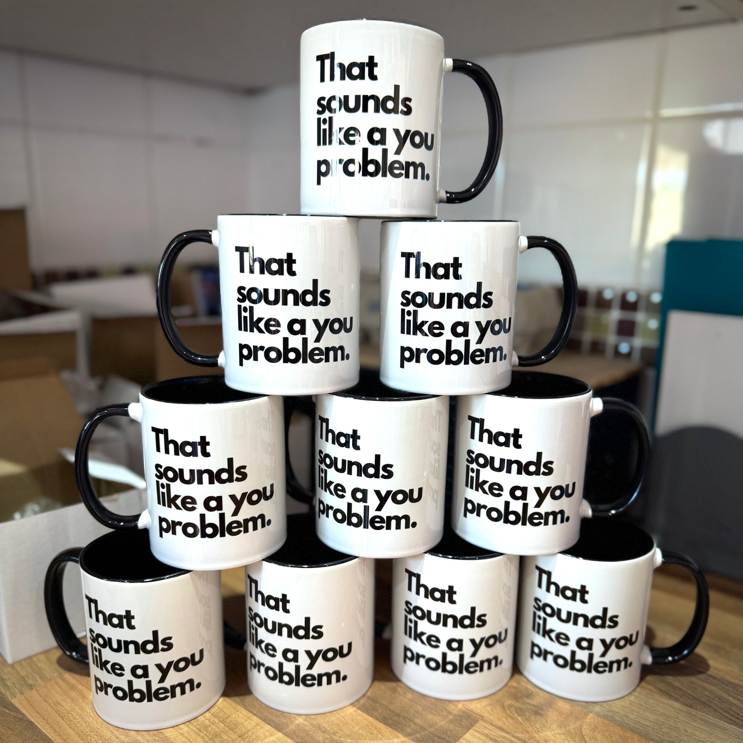 That Sounds Like A You Problem Mug