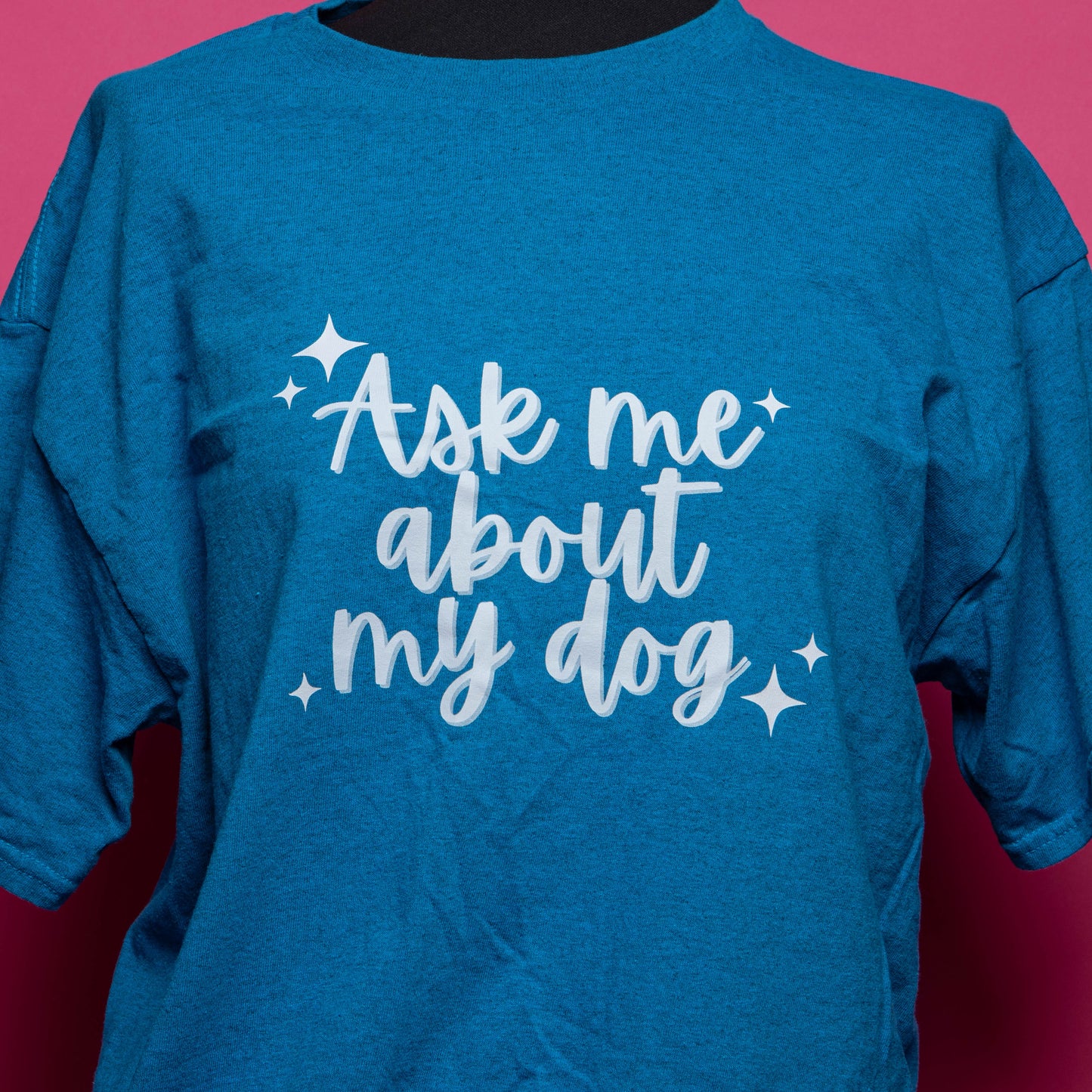 END OF LINE Ask Me About My Dog Sapphire T-Shirt in Size LARGE